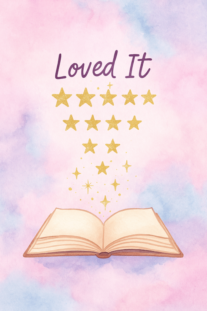 A dreamy watercolor illustration with a pastel pink, purple, and blue background. An open book at the bottom emits a trail of sparkling golden stars and dots that rise upward. Above the stars, the phrase "Loved It" is written in elegant purple script, indicating a high book rating or strong positive review.