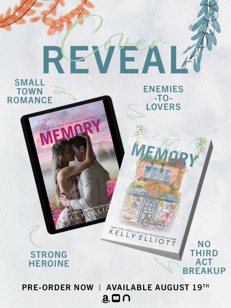 Tablet and paperback book covers of This Memory by Kelly Elliott displayed against a soft background with floral illustrations and text highlights: “Small Town Romance,” “Enemies to Lovers,” “Strong Heroine,” and “No Third Act Breakup.” Release date August 19.