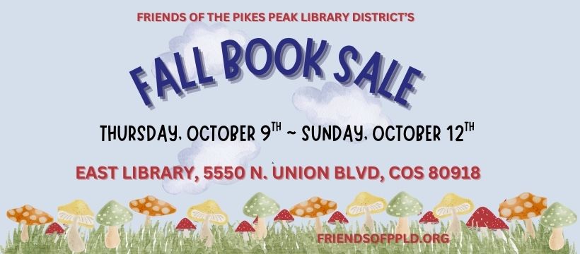 Friends of the Pikes Peak Library District Fall Book Sale flyer, Oct 9 to 12, East Library, 5550 N. Union Blvd, Colorado Springs, mushroom border.