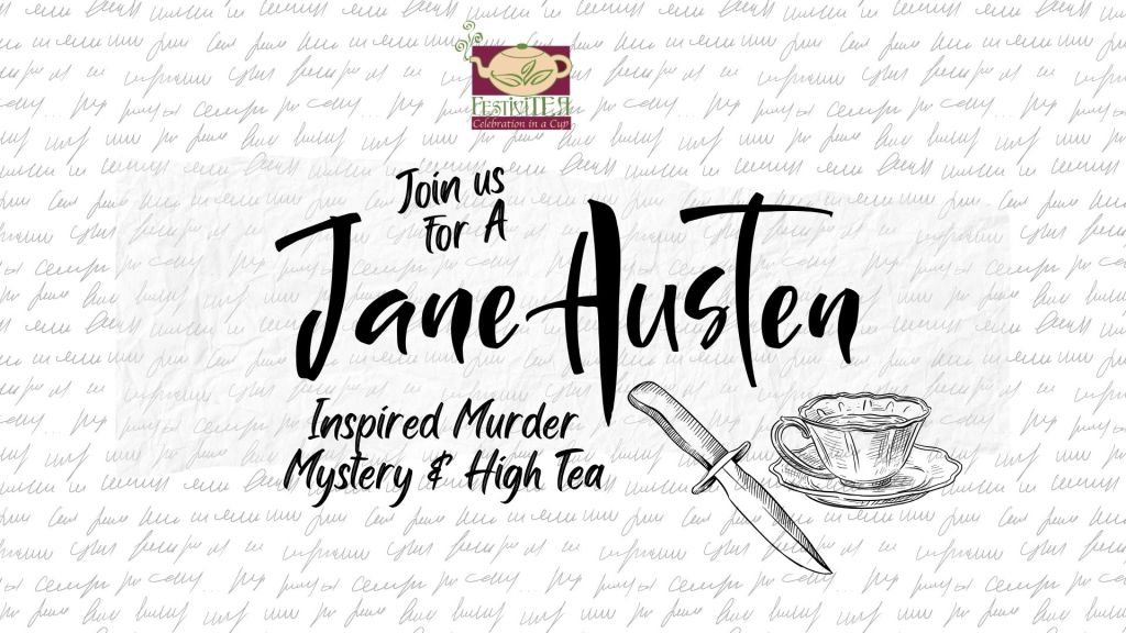 Jane Austen inspired Murder Mystery and High Tea flyer by FestiviTea with script background, teacup, and dagger illustration; October 10 and 17, 6:00 to 8:00 p.m.